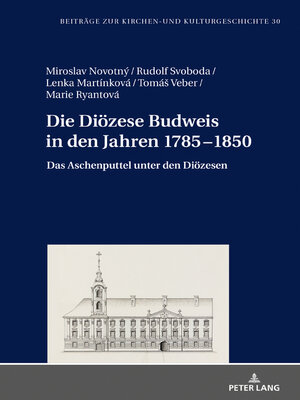 cover image of Die Diözese Budweis in den Jahren 17851850